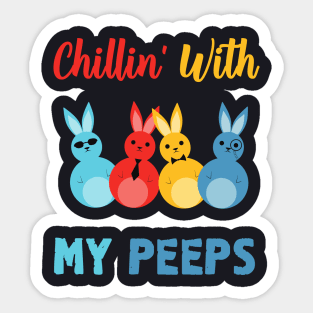 Chillin With My Peeps Sticker